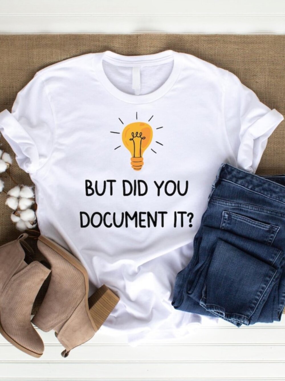 But Did You Document It Shirt - Funny QA T-Shirt, Compliance Tee